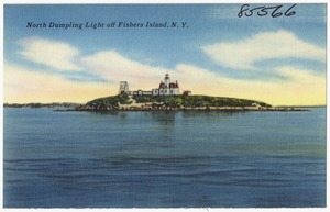 North Dumpling Light off Fishers Island, N. Y.