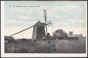 The Judah Baker Windmill, South Yarmouth, Mass.