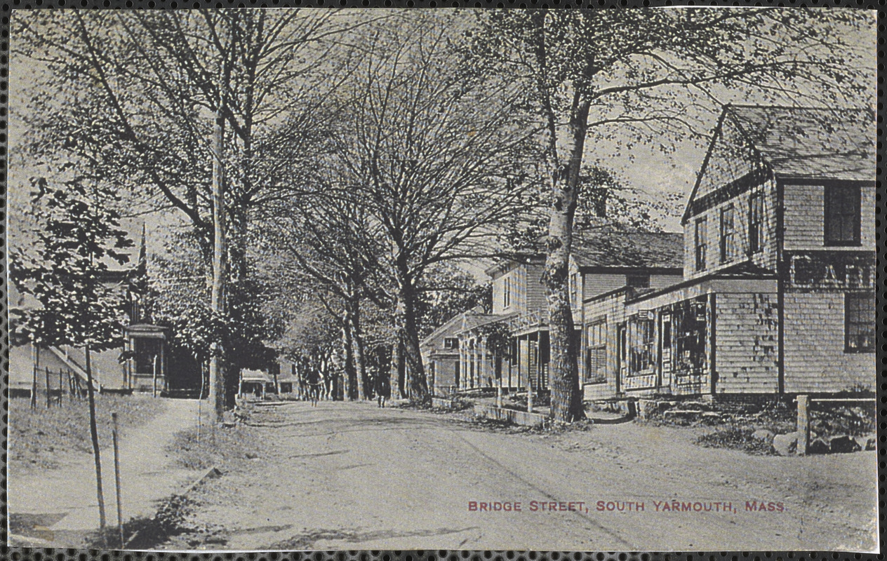 Bridge Street, South Yarmouth, Mass. Digital Commonwealth