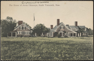 The House of Seven Chimneys, South Yarmouth, Mass.