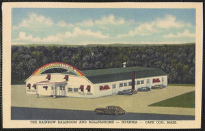 The Rainbow Ballroom and Rollerdrome, Hyannis, Massachusetts