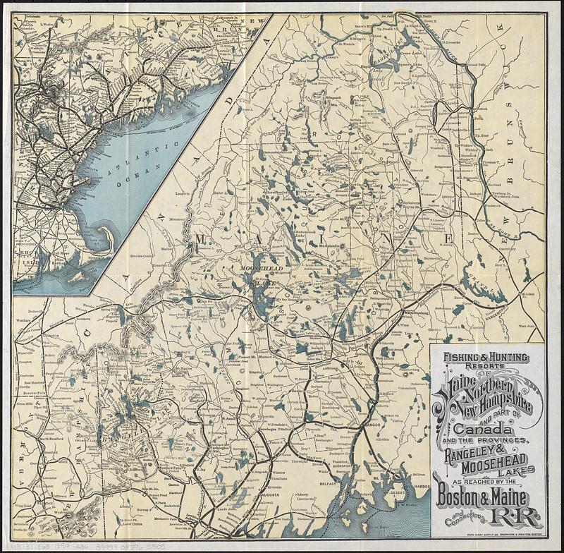 Fishing & hunting resorts of Maine, northern New Hampshire, and part of Canada and the provinces, Rangeley & Moosehead Lakes as reached by the Boston & Maine R.R. and connections