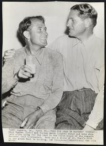 Tied for Lead in Masters’ Tourney–Paul Paul Raunyan (left) and Horton Smith (right) relax and swap shop talk after trying for the lead in the first round of the Augusta Masters’ Golf tournament. Each had a score of 67. That’s milk in the glass Paul is holding.