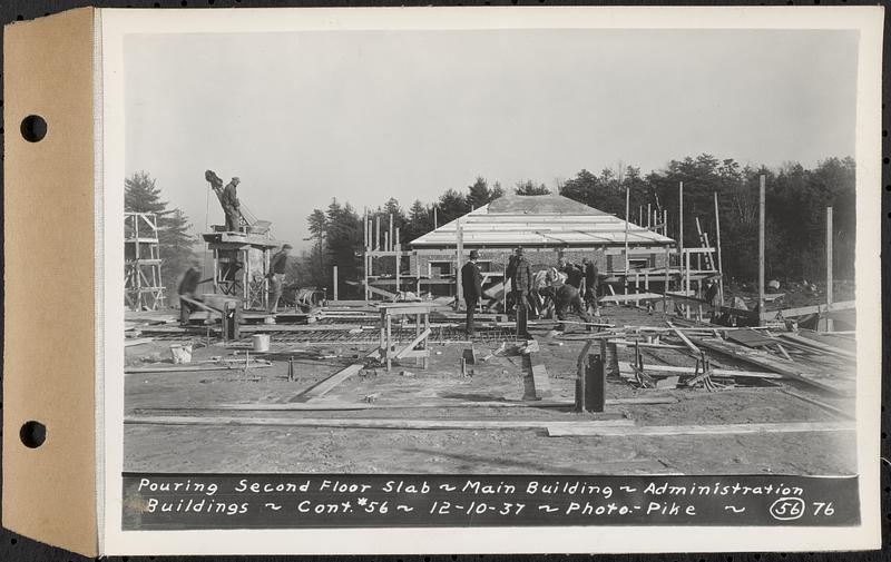 Contract No. 56, Administration Buildings, Main Dam, Belchertown, pouring second floor slab, main building, Belchertown, Mass., Dec. 10, 1937