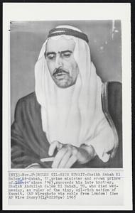 Rules Oil-Rich Kuwait-Sheikh Sabah El Saelm El Sabah, 51, prime minister and crown prince of Kuwait since 1963, succeeds his late brother, Sheikh Abdullah Salem El Sabah, 70, who died Wednesday, as ruler of the tiny, oil-rich nation of Kuwait.