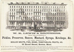 W. K. Lewis & Brothers, wholesale dealers in and manufacturers of pickles, preserves, sauces, mustard, syrups, ketchups, &c.