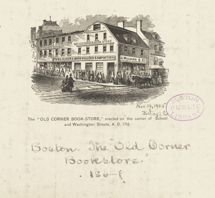 The "Old Corner Book-Store," erected on the corner of School and Washington Streets, A.D. 1712