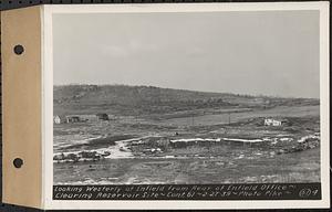 Contract No. 61, Clearing West Branch, Quabbin Reservoir, Belchertown, Pelham, Shutesbury, New Salem, Ware (including in areas of former towns of Enfield and Prescott), looking westerly at Enfield from rear of Enfield Office, Enfield, Mass., Feb. 27, 1939