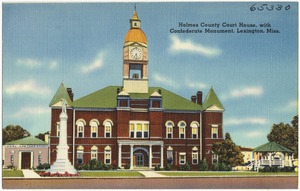 Holmes County Court House, with Confederate Monument, Lexington, Miss.