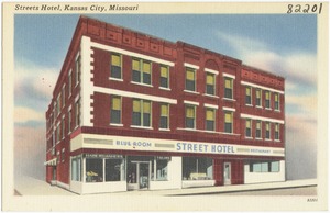 Streets Hotel, Kansas City, Missouri