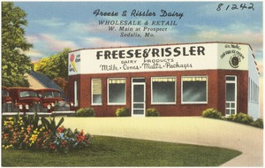 Freese & Rissler Dairy, Wholesale & Retail, W. Main at Prospect, Sedalia, Mo.