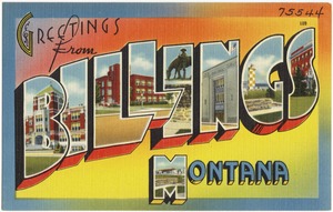 Greetings from Billings, Montana