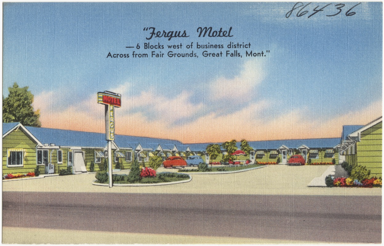 "Fergus Motel -- 6 blocks West of Business District, across from Fair Grounds, Great Falls, Mont."