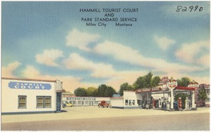 Hammill Tourist Court and Park Standard Service, Miles City, Montana