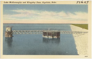 Lake McGonaughy and Kingsley Dam, Ogallala, Nebr.