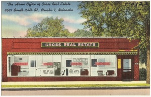 The home office of Gross Real Estate, 3631 South 24th St., Omaha 7, Nebraska