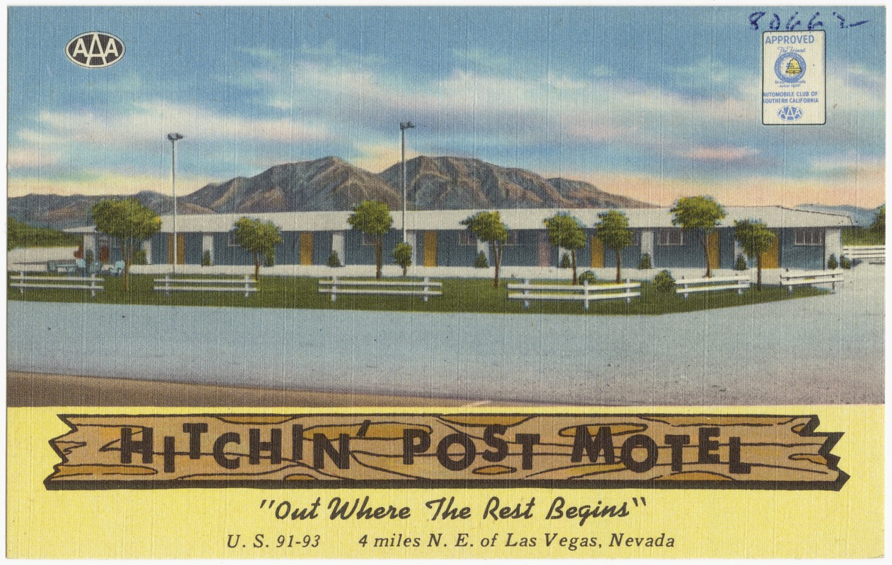Hitchin' Post Motel, "Out where the best begins," U.S. 91 - 93, 4 miles N. E. of Las Vegas, Nevada