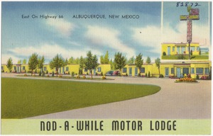 Nod-A-While Motor Lodge, east on Highway 66, Albuquerque, New Mexico