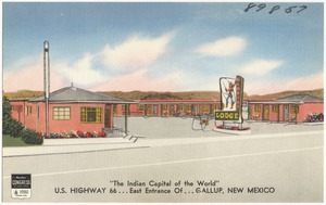 Lariat Lodge, "The Indian capital of the World", U.S. Highway 66... East entrance of... Gallup, New Mexico
