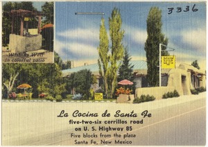La Cocina de Santa Fe, five-two-six Cerrillos Road, on U.S. Highway 85, five blocks from the place, Santa Fe, New Mexico