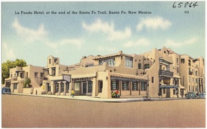 La Fonda Hotel, at the end of the Santa Fe trail, Santa Fe, New Mexico