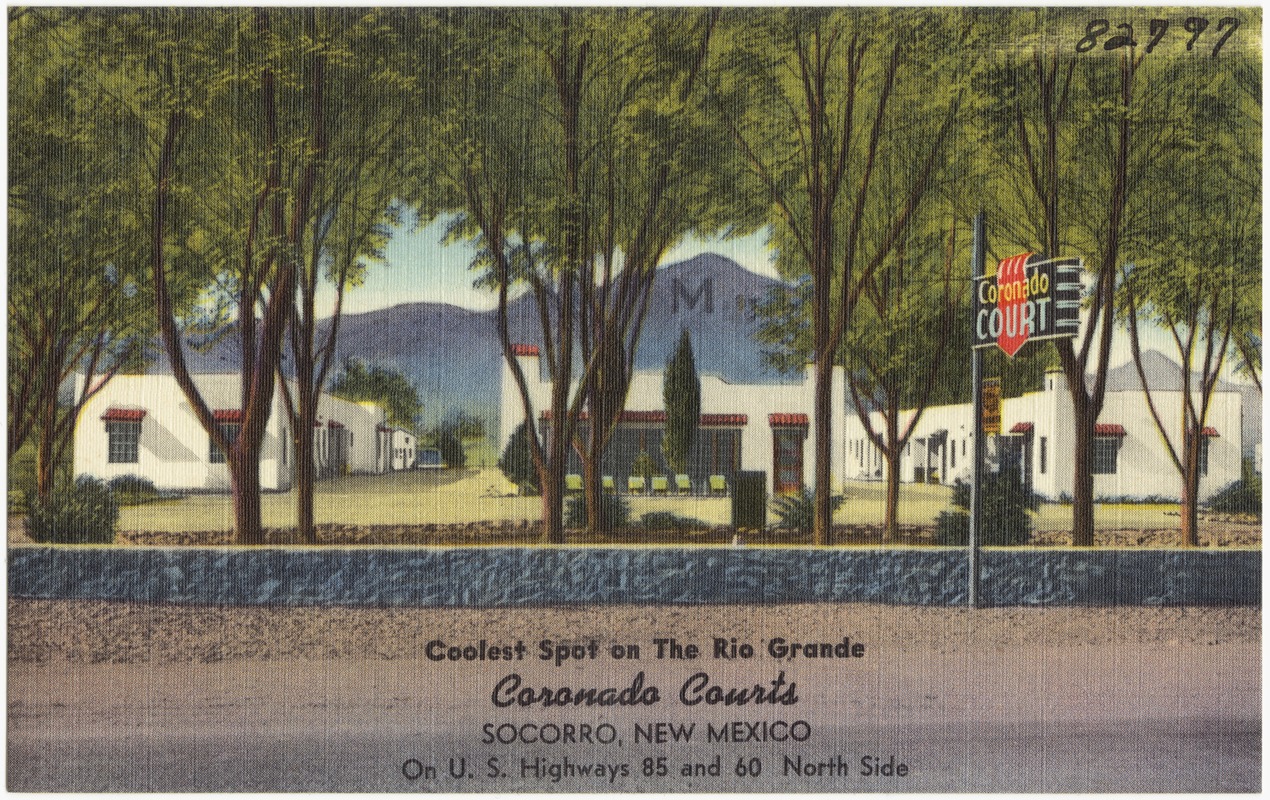 Coolest spot on the Rio Grande, Coronado Courts, Socorro, New Mexico. On U.S. Highways 85 and 60 north side