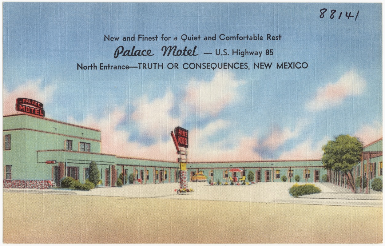 Palace Motel -- U.S. Highway 85, north entrance -- Truth or Consequences, New Mexico