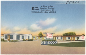 Kiva Kort, a place to rest good as the best, east Highway 54, Tucumcari, New Mexico
