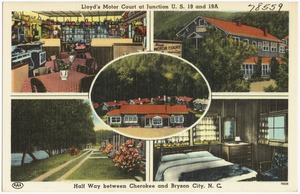 Lloyd's Motor Court at Junction U.S. 19 and 19-A, half way between Cherokee and Bryson City, N. C.