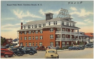 Royal Palm Hotel, Carolina Beach, N. C.