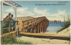 Forth Fisher Fishing Pier, Carolina Beach, N. C.