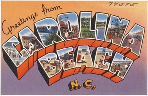 Greetings from Carolina Beach, N. C.