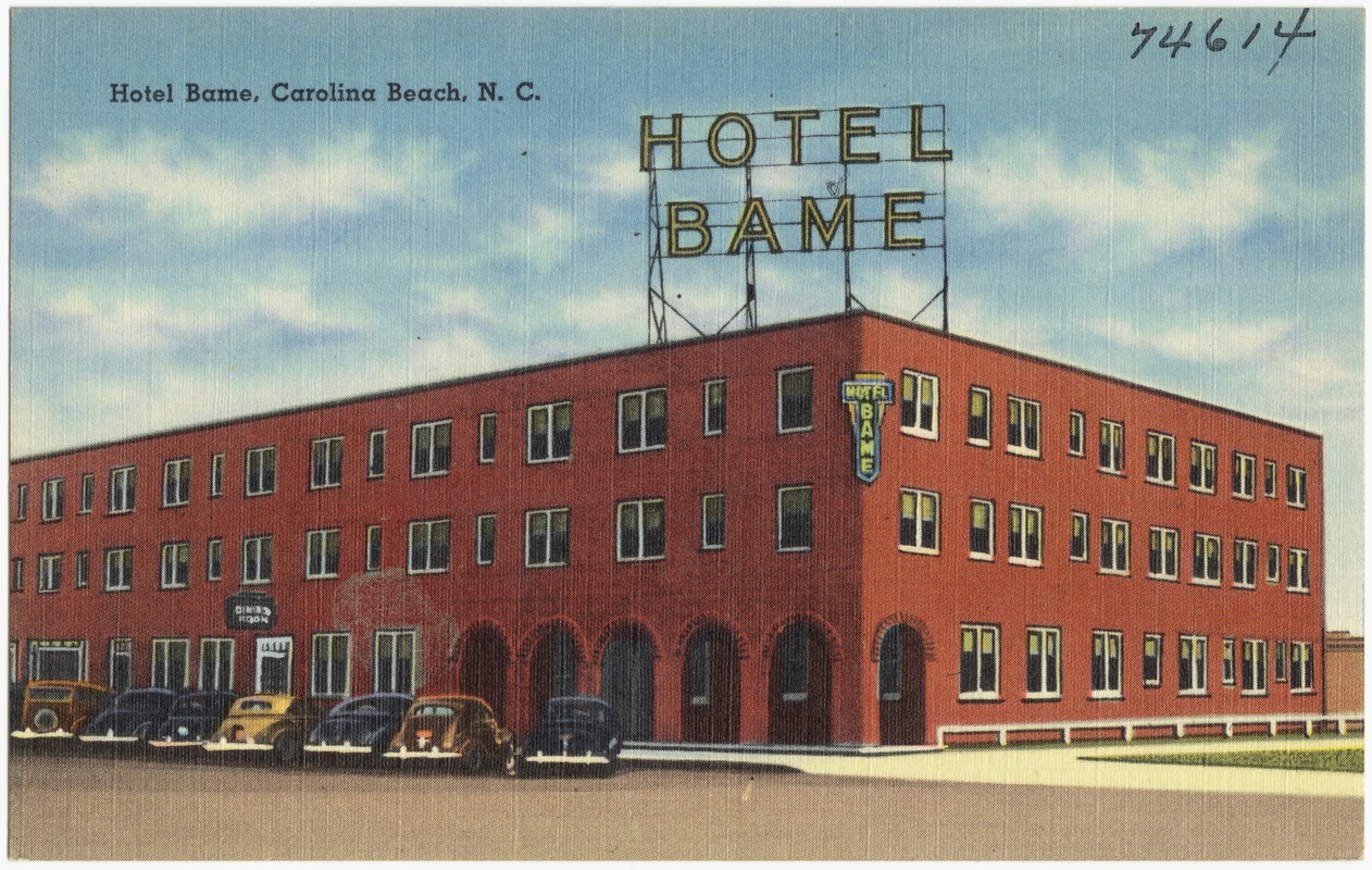 Hotel Bame, Carolina Beach, N. C.