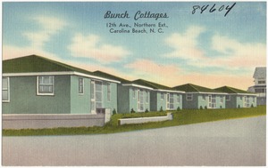 Bunch Cottages, 12th Ave., Northern Ext., Carolina Beach, N. C.