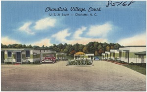 Chandler's Village Court, U.S. 12 South -- Charlotte, N. C.