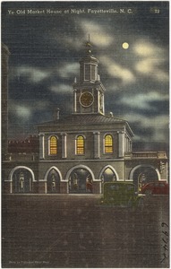 Ye Old Market House at night, Fayetteville, N. C.
