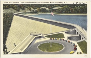 View of Fontana Dam and observation platform, Fontana Dam, N. C.
