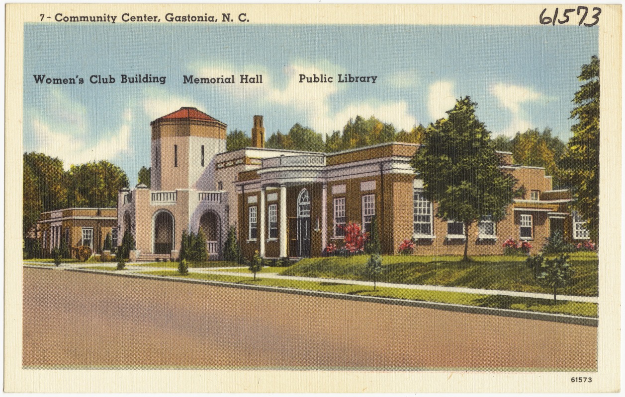 7 - Community Center, Gastonia, N. C., Women's Club Building, Memorial Hall, public library
