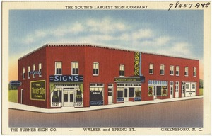 The South's largest sign company, The Turner Sign Co. - Walker and Spring St. - Greensboro, N. C.
