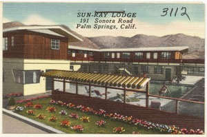 Sun-Ray Lodge, 191 Sonora Road, Palm Springs, Calif.