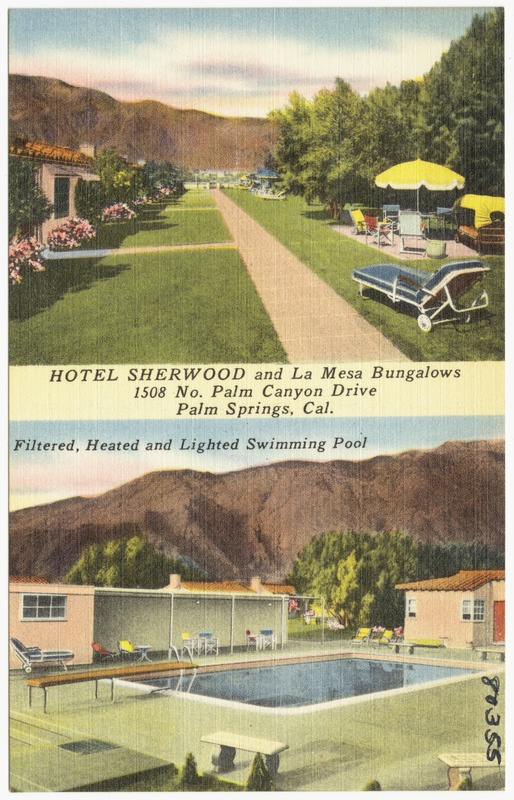 Hotel Sherwood and La Mesa Bungalows, 1508 No. Palm Canyon Drive, Palm Springs, Cal.