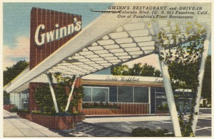 Gwinn's Restaurant and Drive-in, 2915 E. Colorado Blvd. (U.S. 66) Pasadena, Calif., one of Pasadena's finer restaurants