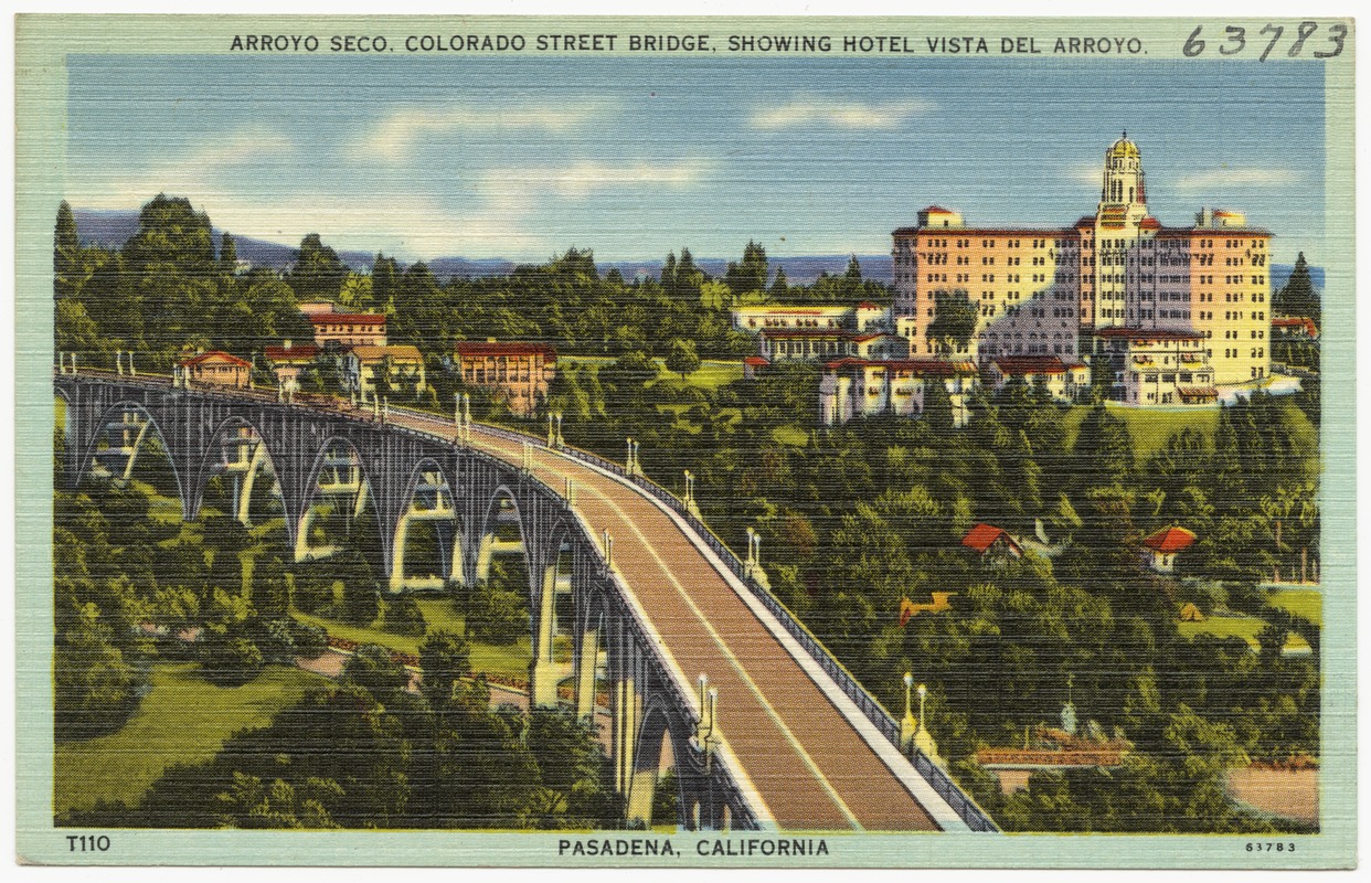 Arroyo Seco., Colorado Street Bridge, showing hotel Vista Del Arroyo