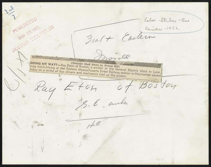 Going My Way? – Ray Etom of Boston, a worker at the General Electric plant in Lynn, tries hitch-hiking at the Eastern Massachusetts Street Railway station in Haymarket square today as a strike of bus drivers and mechanics tied up the system.