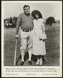 Babe and Claire Ruth pose together during spring training in St. Petersburg, Florida prior to the 1930 season.. one of the 35 photographers in "The Babe and I," by Mrs. Babe Ruth with Bill Slocum, to be published March 9 by Prentice-Hall.