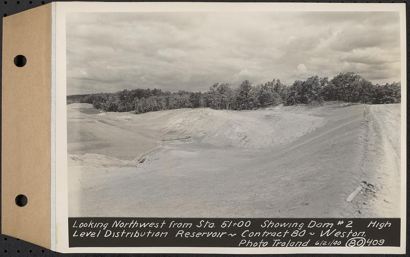 Contract No. 80, High Level Distribution Reservoir, Weston, looking northwest from Sta. 51+00, showing dam 2, high level distribution reservoir, Weston, Mass., Jun. 21, 1940