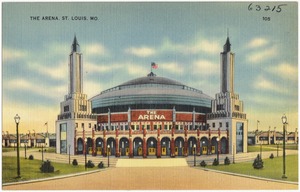 The Arena. St. Louis. Mo.