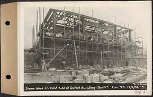 Contract No. 25,Superstructure, Wachusett Outlet Works Building, Shaft 1, Wachusett-Coldbrook Tunnel, West Boylston, stone work on east side of Outlet Building, Shaft 1, West Boylston, Mass., Dec. 1, 1930