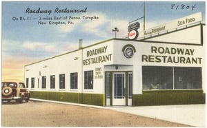 Roadway Restaurant, on Rt. 11 -- 3 miles east of Penna. Turnpike, New Kingston, Pa.