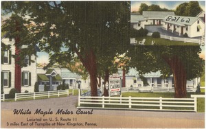 White Maple Motor Court, located on U.S. Route 11, 3 miles east of Turnpike at New Kingston, Penna